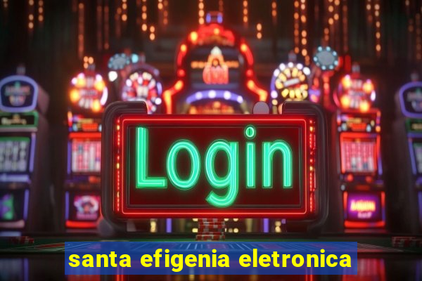 santa efigenia eletronica